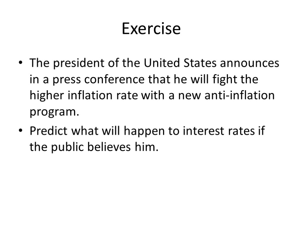 Exercise The president of the United States announces in a press conference that he